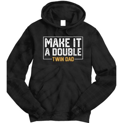 Make It A Double Twin Dad Funny Tie Dye Hoodie