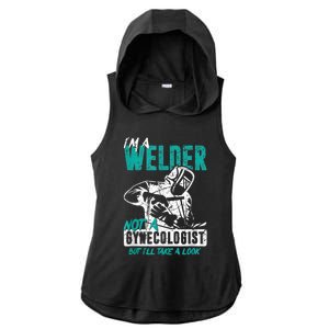 Men Im A Welder Not A Gynecologist Funny Welding Ladies PosiCharge Tri-Blend Wicking Draft Hoodie Tank