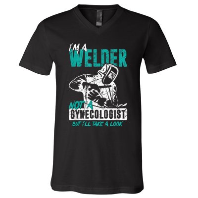 Men Im A Welder Not A Gynecologist Funny Welding V-Neck T-Shirt