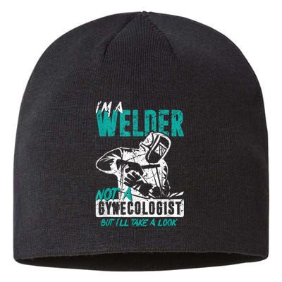 Men Im A Welder Not A Gynecologist Funny Welding Sustainable Beanie