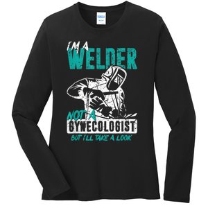 Men Im A Welder Not A Gynecologist Funny Welding Ladies Long Sleeve Shirt