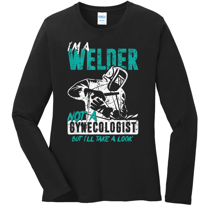 Men Im A Welder Not A Gynecologist Funny Welding Ladies Long Sleeve Shirt