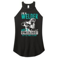 Men Im A Welder Not A Gynecologist Funny Welding Women's Perfect Tri Rocker Tank