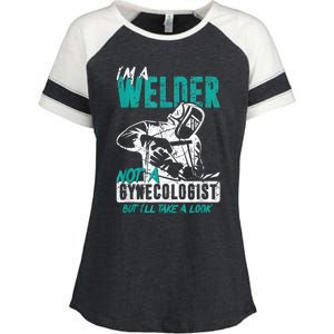 Men Im A Welder Not A Gynecologist Funny Welding Enza Ladies Jersey Colorblock Tee