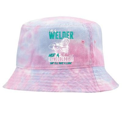 Men Im A Welder Not A Gynecologist Funny Welding Tie-Dyed Bucket Hat