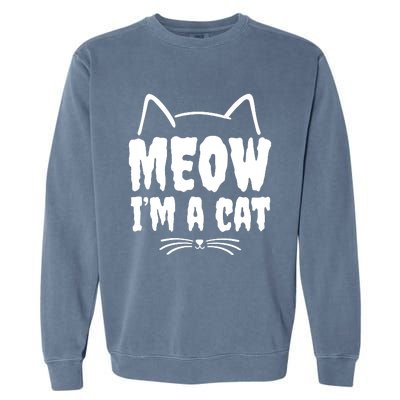 Meow IM A Cat Garment-Dyed Sweatshirt