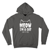 Meow IM A Cat Hoodie