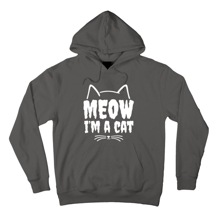 Meow IM A Cat Hoodie