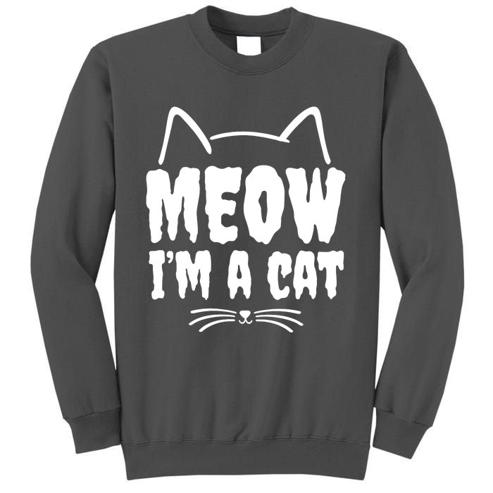 Meow IM A Cat Tall Sweatshirt