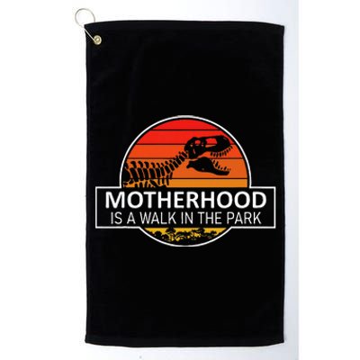 Motherhood Is A Walk In The Park Platinum Collection Golf Towel