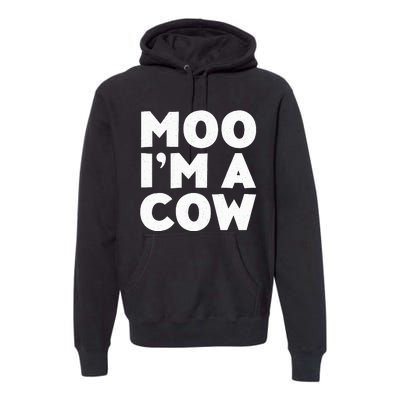 Moo IM A Cow Cow Costume Premium Hoodie