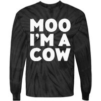 Moo IM A Cow Cow Costume Tie-Dye Long Sleeve Shirt