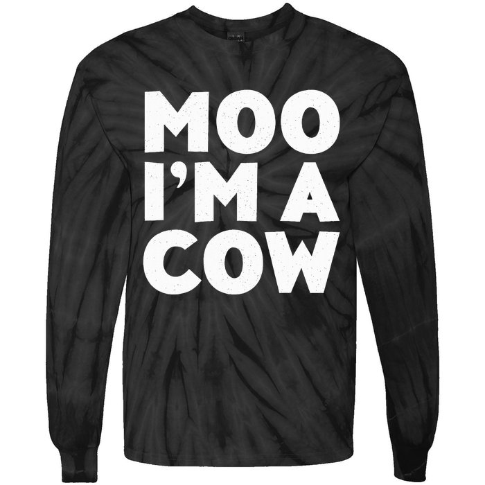 Moo IM A Cow Cow Costume Tie-Dye Long Sleeve Shirt