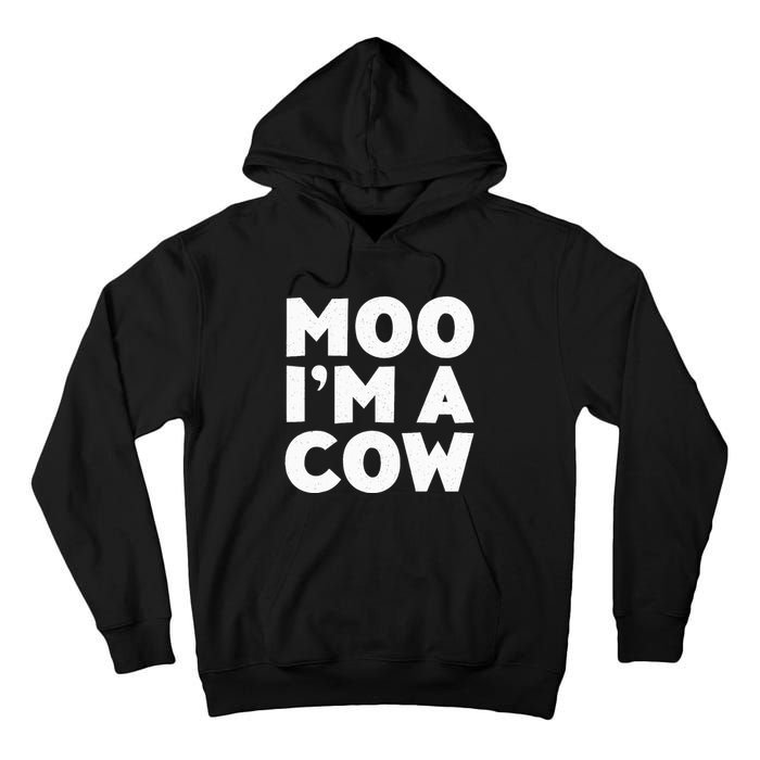 Moo IM A Cow Cow Costume Tall Hoodie