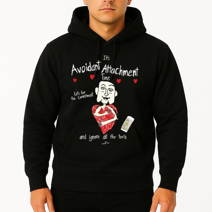Marcuspork Its Avoidant Attachment Time Lets Fear The Commitment And Ignore Hoodie