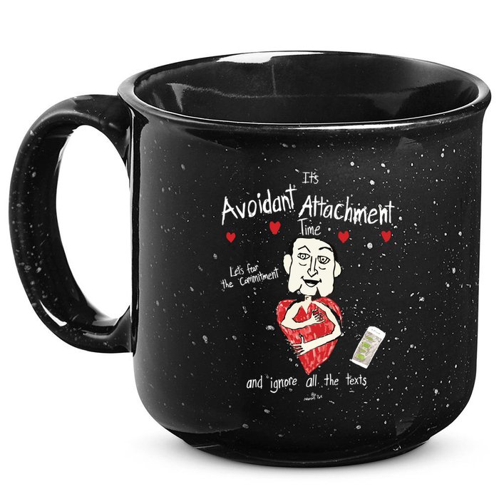 Marcuspork Its Avoidant Attachment Time Lets Fear The Commitment And Ignore 15oz Campfire Ceramic Mug