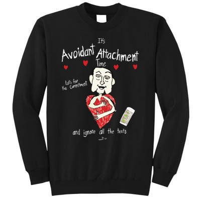 Marcuspork Its Avoidant Attachment Time Lets Fear The Commitment And Ignore Tall Sweatshirt