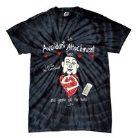 Marcuspork Its Avoidant Attachment Time Lets Fear The Commitment And Ignore Tie-Dye T-Shirt