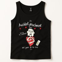 Marcuspork Its Avoidant Attachment Time Lets Fear The Commitment And Ignore Tank Top