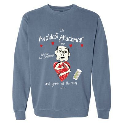 Marcuspork Its Avoidant Attachment Time Lets Fear The Commitment And Ignore Garment-Dyed Sweatshirt