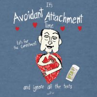 Marcuspork Its Avoidant Attachment Time Lets Fear The Commitment And Ignore Garment-Dyed Sweatshirt