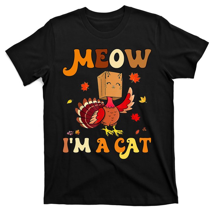 Meow I'm A Cat Retro Turkey happy Thanksgiving T-Shirt