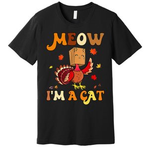 Meow I'm A Cat Retro Turkey happy Thanksgiving Premium T-Shirt