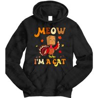 Meow I'm A Cat Retro Turkey happy Thanksgiving Tie Dye Hoodie