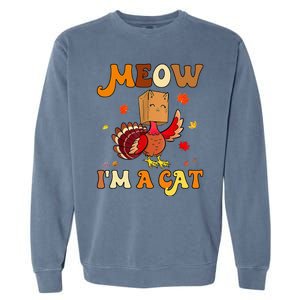 Meow I'm A Cat Retro Turkey happy Thanksgiving Garment-Dyed Sweatshirt