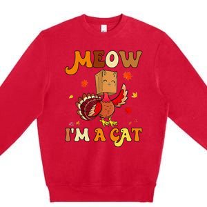 Meow I'm A Cat Retro Turkey happy Thanksgiving Premium Crewneck Sweatshirt