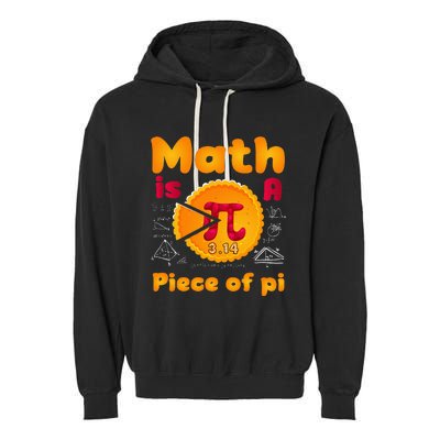 Math is a Piece of Pie happy pi day mathematic math teacher Garment-Dyed Fleece Hoodie