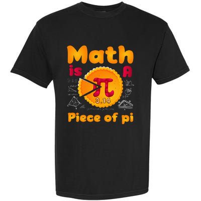 Math is a Piece of Pie happy pi day mathematic math teacher Garment-Dyed Heavyweight T-Shirt