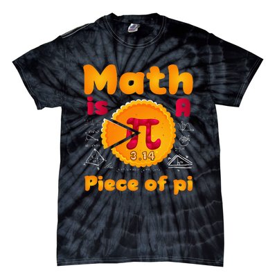 Math is a Piece of Pie happy pi day mathematic math teacher Tie-Dye T-Shirt