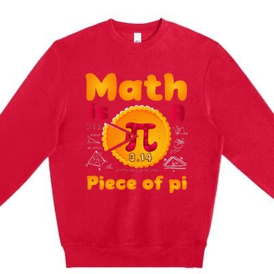 Math is a Piece of Pie happy pi day mathematic math teacher Premium Crewneck Sweatshirt