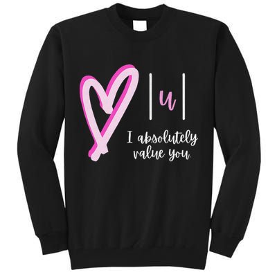 Math I Absolutely Value You Valentine's Day Math Teacher Tall Sweatshirt