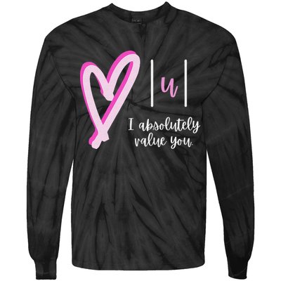 Math I Absolutely Value You Valentine's Day Math Teacher Tie-Dye Long Sleeve Shirt