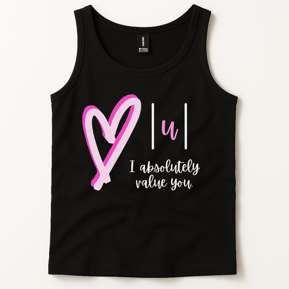 Math I Absolutely Value You Valentine's Day Math Teacher Tank Top
