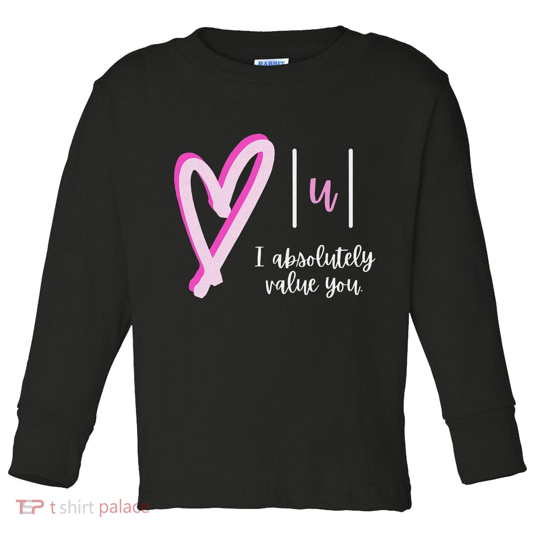 Math I Absolutely Value You Valentine's Day Math Teacher Toddler Long Sleeve Shirt