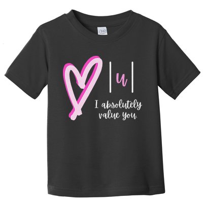 Math I Absolutely Value You Valentine's Day Math Teacher Toddler T-Shirt