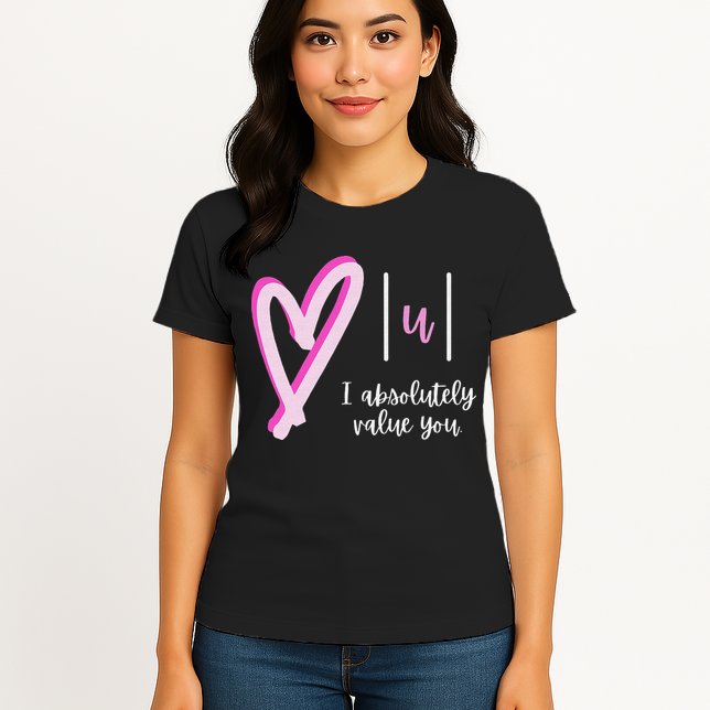 Math I Absolutely Value You Valentine's Day Math Teacher Womens T-Shirt