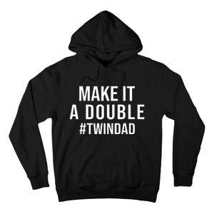 Make It A Double Twin Dad Expecting Twins Baby Announcement Tall Hoodie