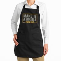 Make It A Double Twin Dad Father Of Twins Expecting Dad Gift Full-Length Apron With Pockets