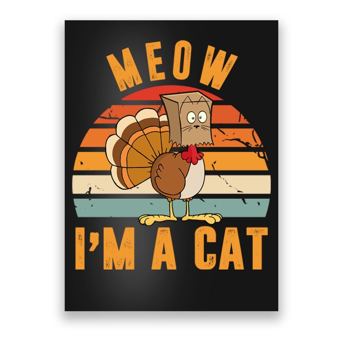 Meow I'm A Cat Retro Sunset Funny Turkey Poster