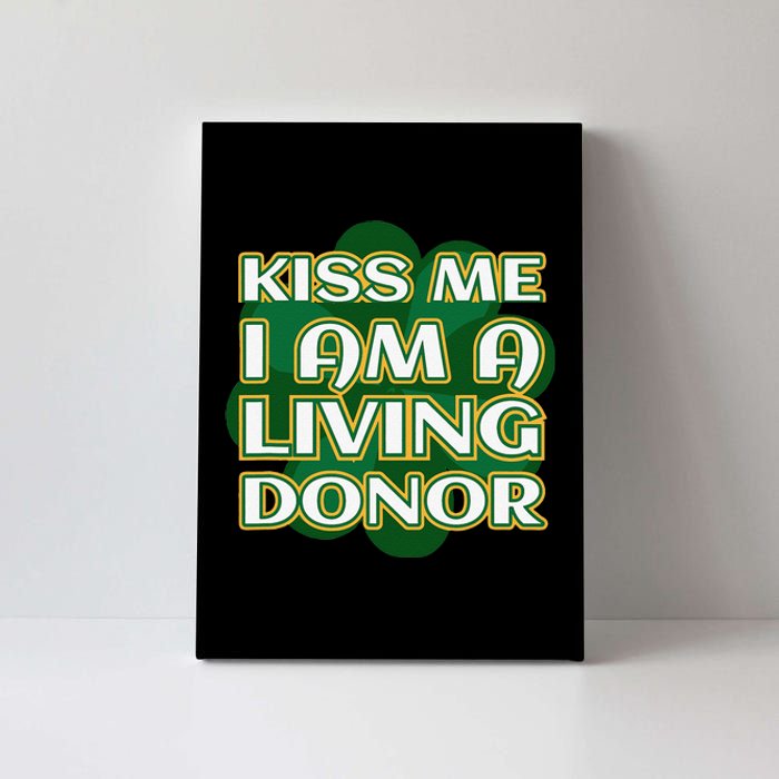 Me I'm A Living Donor St. Patrick's Organ Donor Canvas