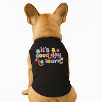  Motivational It's A Good Day To Learn Teacher Doggie Tank
