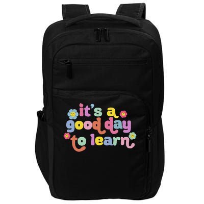  Motivational It's A Good Day To Learn Teacher Impact Tech Backpack