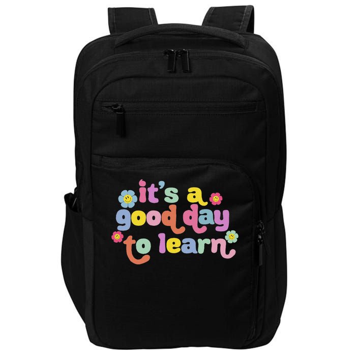  Motivational It's A Good Day To Learn Teacher Impact Tech Backpack