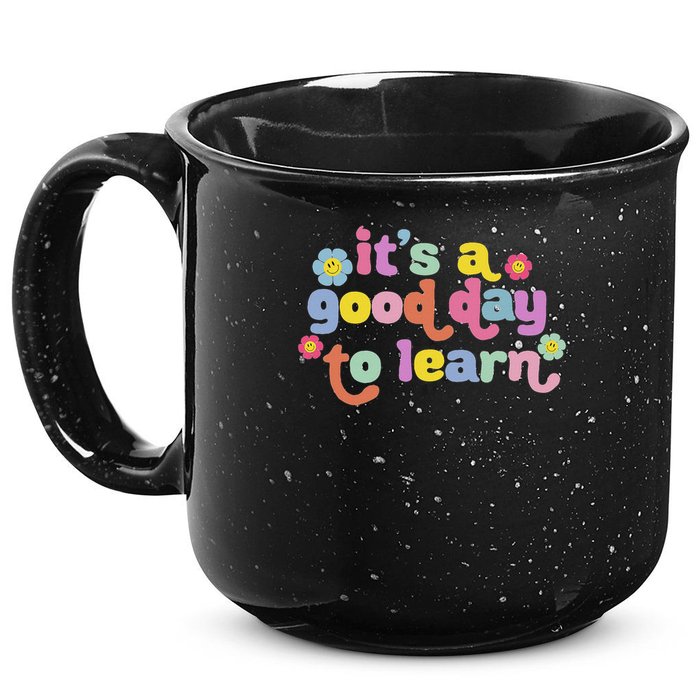  Motivational It's A Good Day To Learn Teacher 15oz Campfire Ceramic Mug