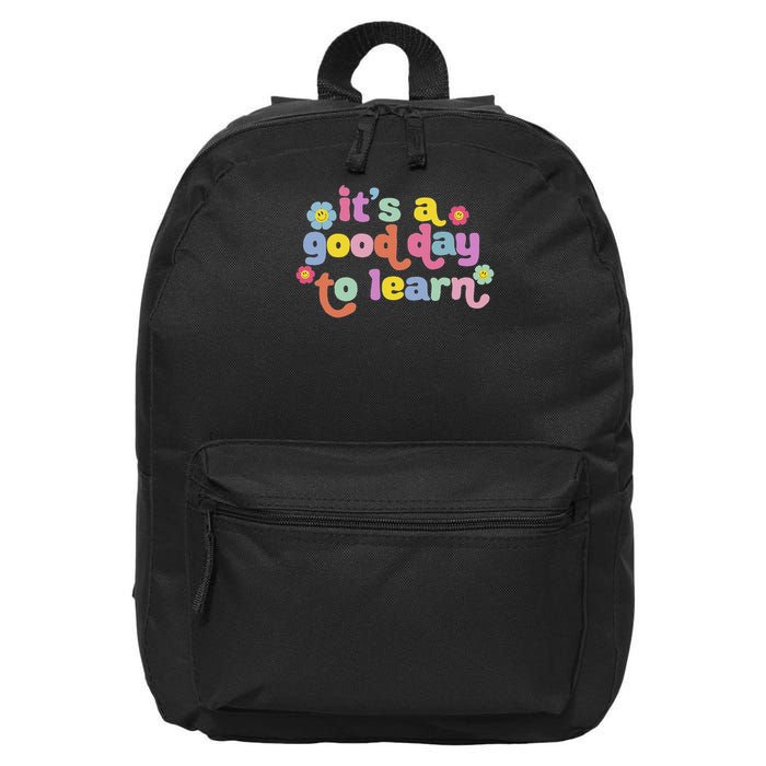  Motivational It's A Good Day To Learn Teacher 16 in Basic Backpack