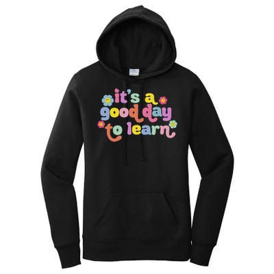  Motivational It's A Good Day To Learn Teacher Women's Pullover Hoodie